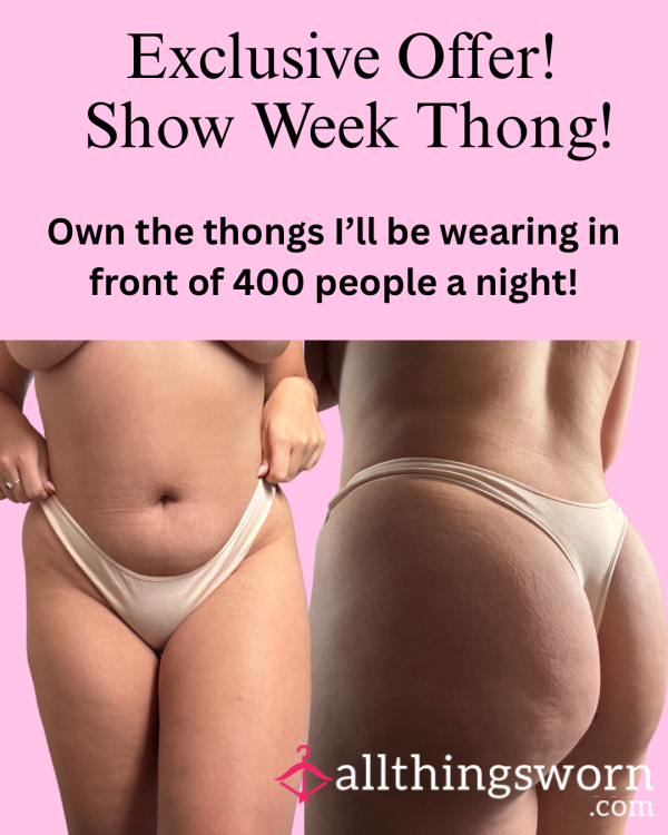 Stage-Worn Thongs: Worn In Front Of 400 People A Night!👀🥵 5 Up For Grabs!