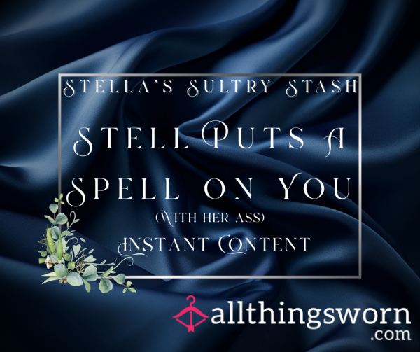 Stell Puts A Spell On You (2.32 - A** Focused Thong Tease - £10)