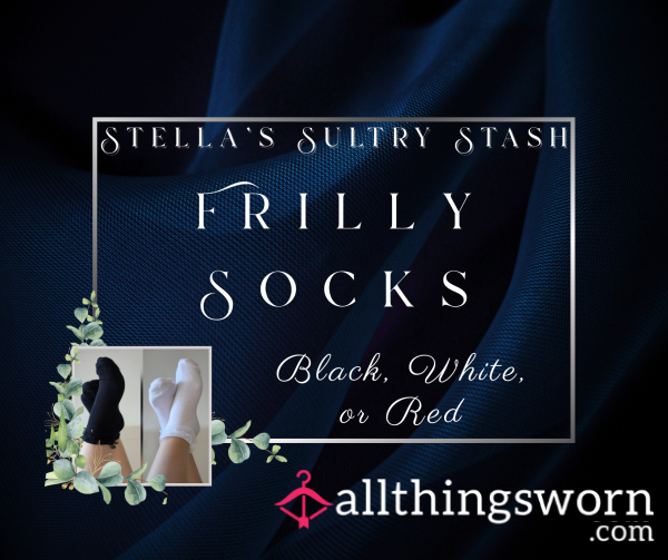 Stella's Flirty Frilly Socks (White, Black, & Red - £15)