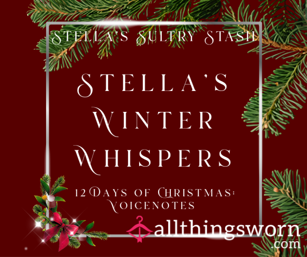 Stella’s Winter Whispers (Stella’s 12 Days Of Christmas Countdown: Voicenotes - Limited Offer)