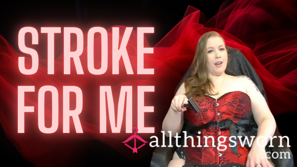 Stroke For Me