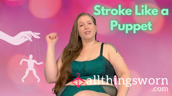 Stroke Like A Puppet