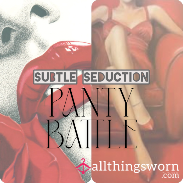 Subtle Seduction: Panty Battle