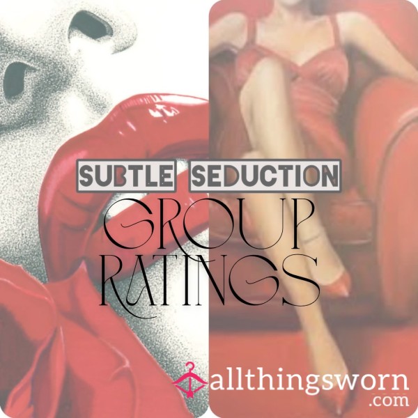 Subtle Seduction's Group D*ck Ratings