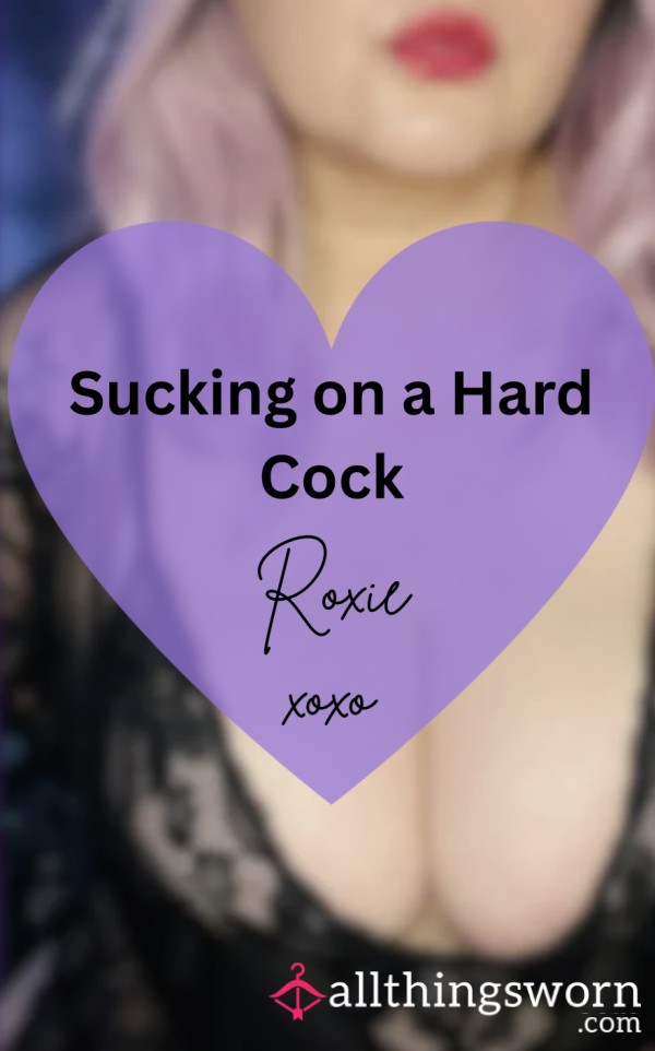 Sucking On A Hard C*ck