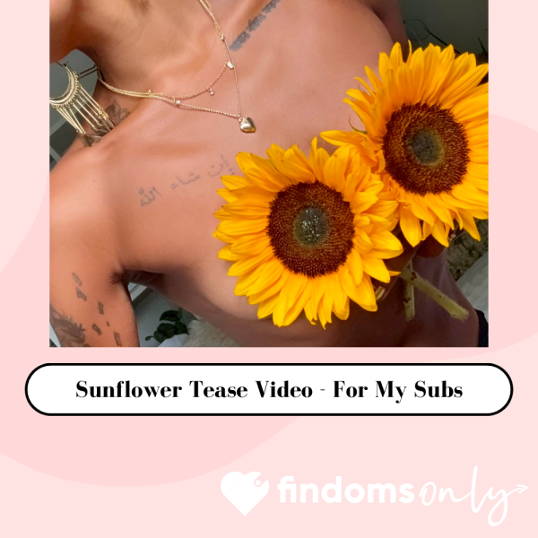 🌻 Sunflower Tease FOR SUBS 🌻