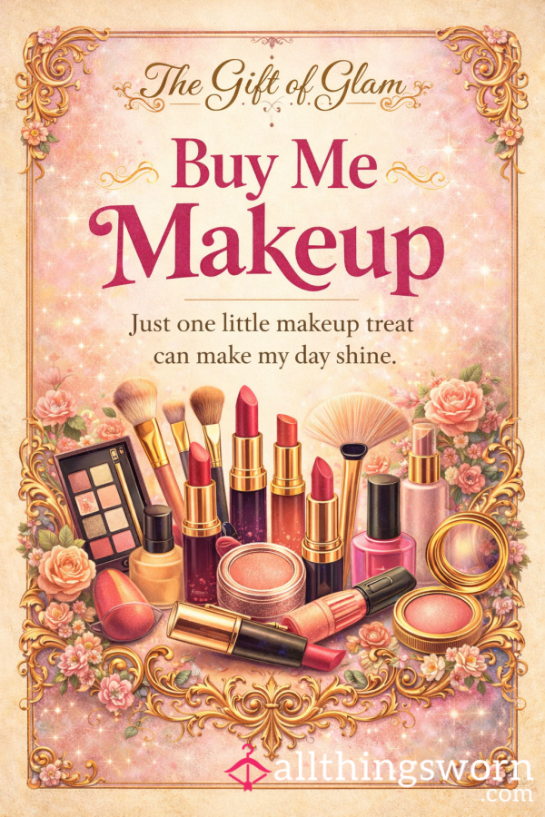 Support My Makeup Addiction… I Mean Collection 💄