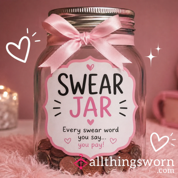 Swear Jar, Using Naughty Language Will Cost You