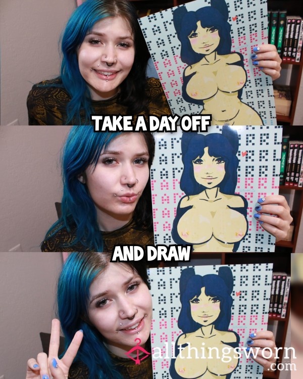 TAKE A DAY OFF AND DRAW