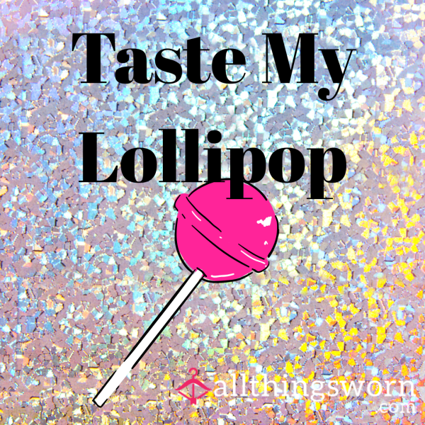 Taste My Lollipop – Licked Just For You | Sweet, Sticky & Sensual