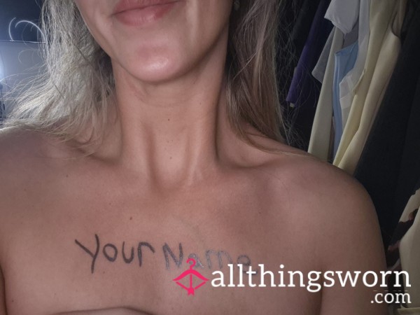 Tattoo Your Name On Me