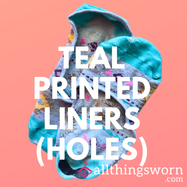 Teal Printed Liners (WELL WORN AND HOLES)