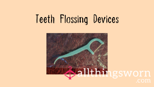 Teeth Flossing Devices