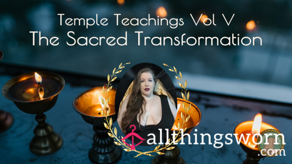 Temple Teachings Vol V: The Sacred Transformation