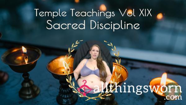 Temple Teachings Vol XIX: Sacred Discipline