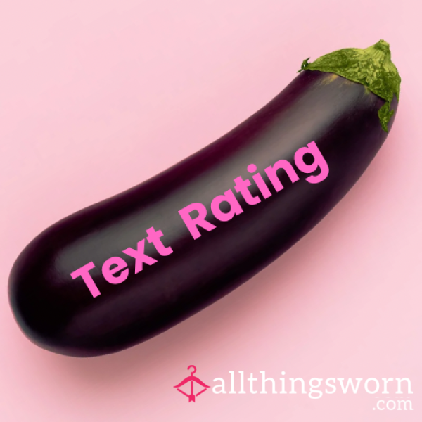 Text Rating - Show Me What You’re Working With