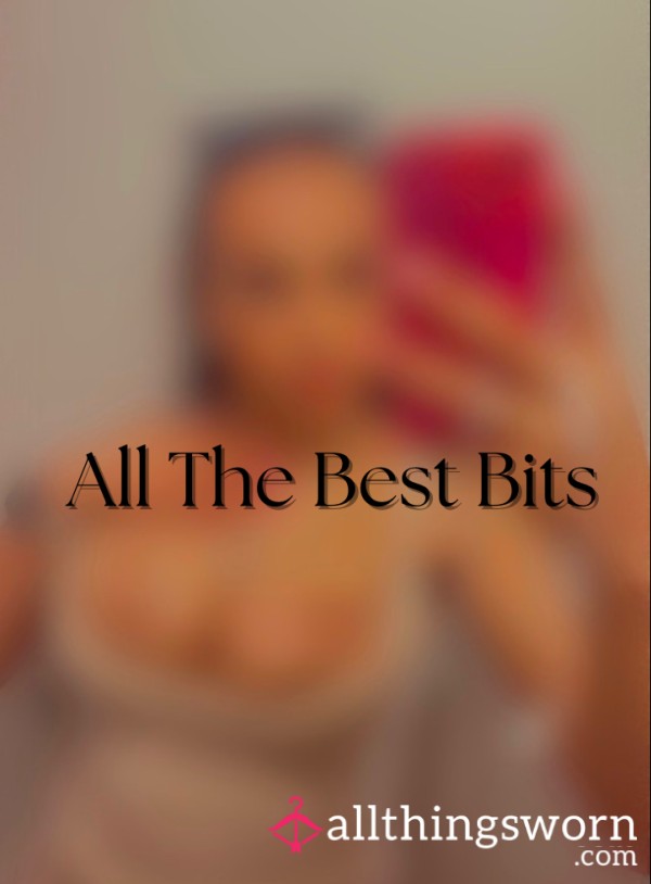 The Best Bits😍😈🍑🐱🍉👸🏽