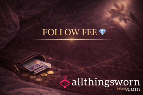 FOLLOW FEE 💎