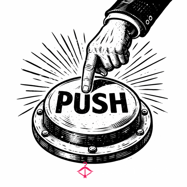The Curiosity Bu*ton... What Happens If You Push It?