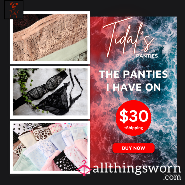 The Panties I Have On | Worn By Tidal