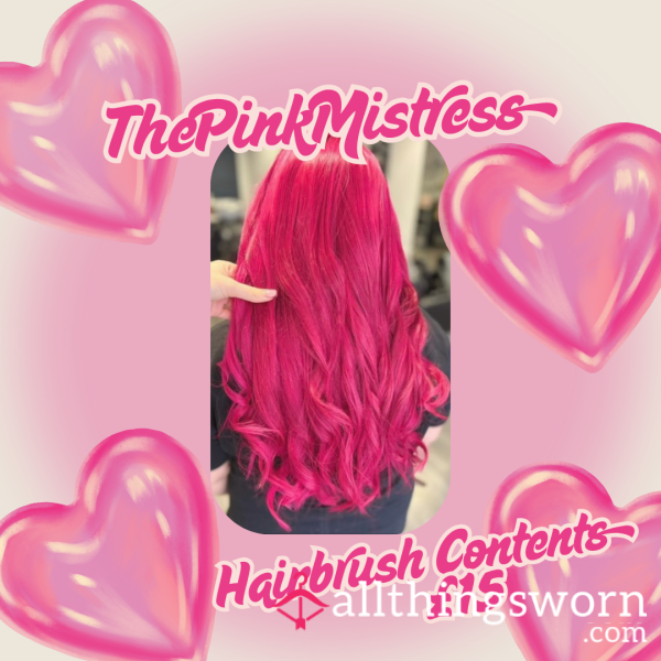 The Pink Mistress’s Hairbrush Contents – Raw, Real, & Intimate