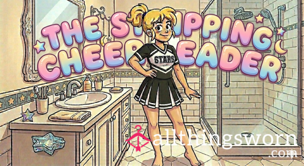 The Stripping Cheerleader🍓🩷🦄