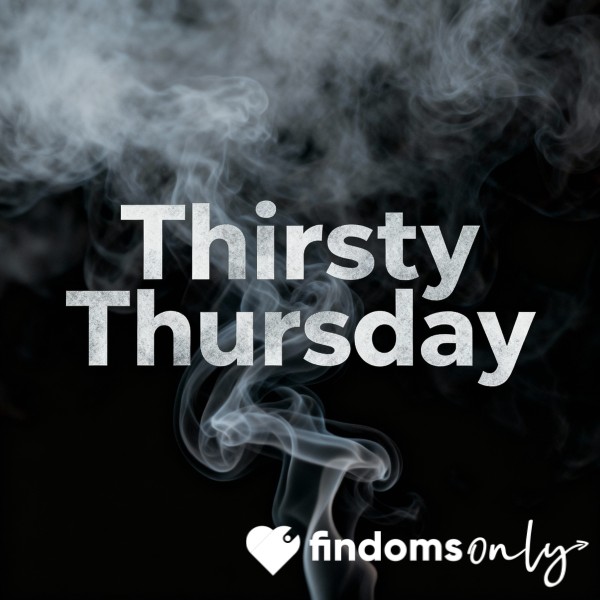 Thirsty Thursday
