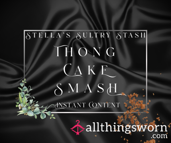 Thong Cake Smash (2.00 - Black-Thonged, Big B*m Bouncing On A Victoria Sponge - £10)