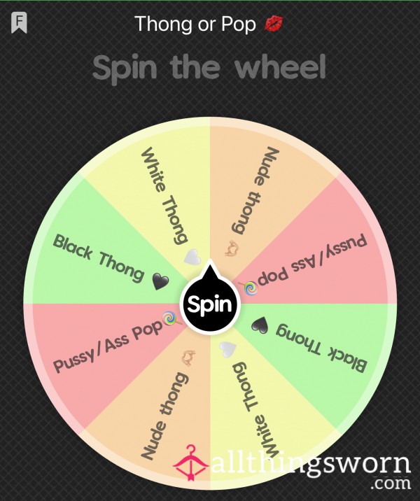 Thong Or Pop Spin The Wheel🎡🍭 - PRIZE EVERYTIME💋❤️