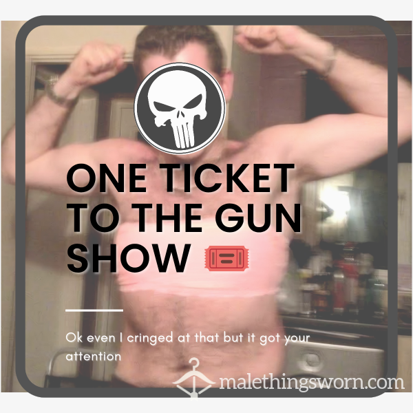 Ticket To The Gun Show 🎟️