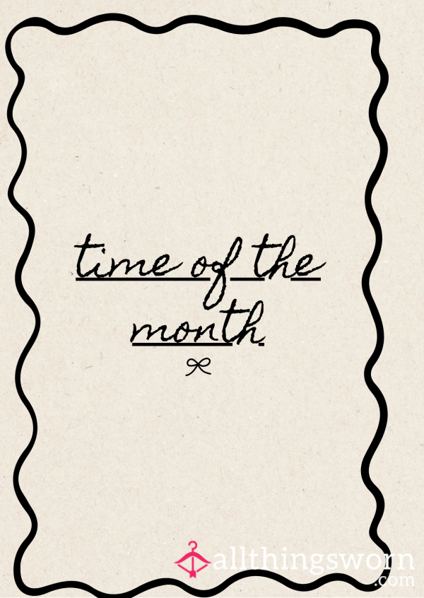 Time Of The Month