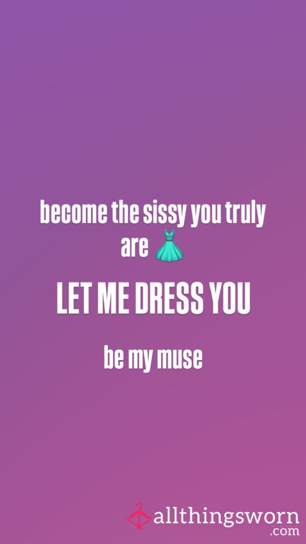 Time To Be My Sissy 💋