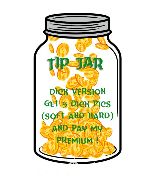 Tip Jar - D*ck Pics