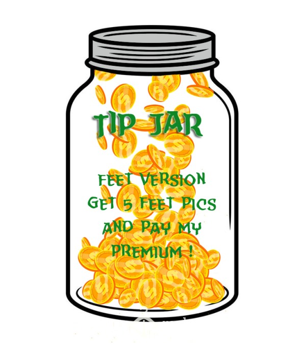 Tip Jar - Feet Pics