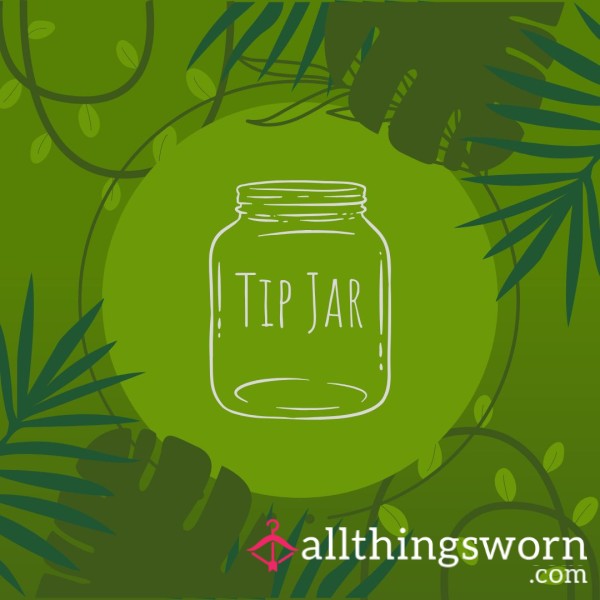 Tip Jar | £5 Tip For Being Awesome | Every Little Counts!