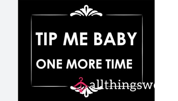 Tip Me Baby One More Time