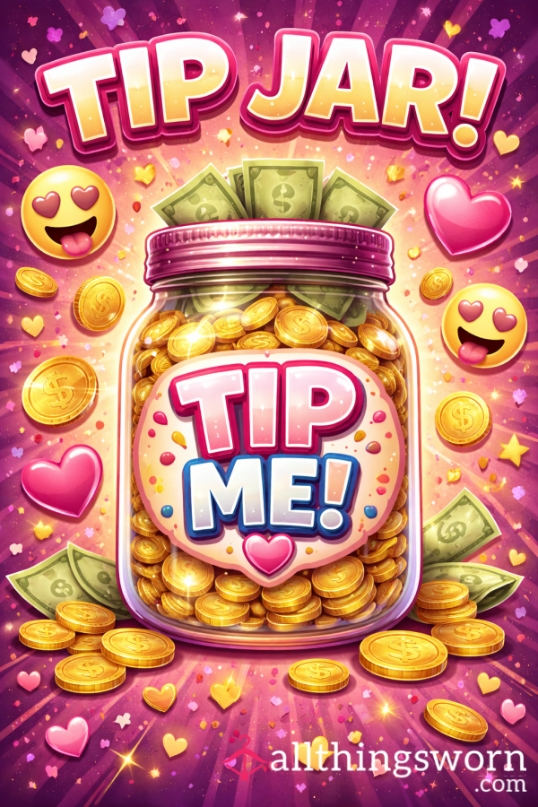Tipping Won’t Make You Famous… But It Will Make You My Favorite.”
