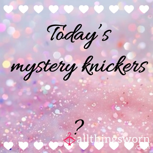 Today’s Mystery Knickers