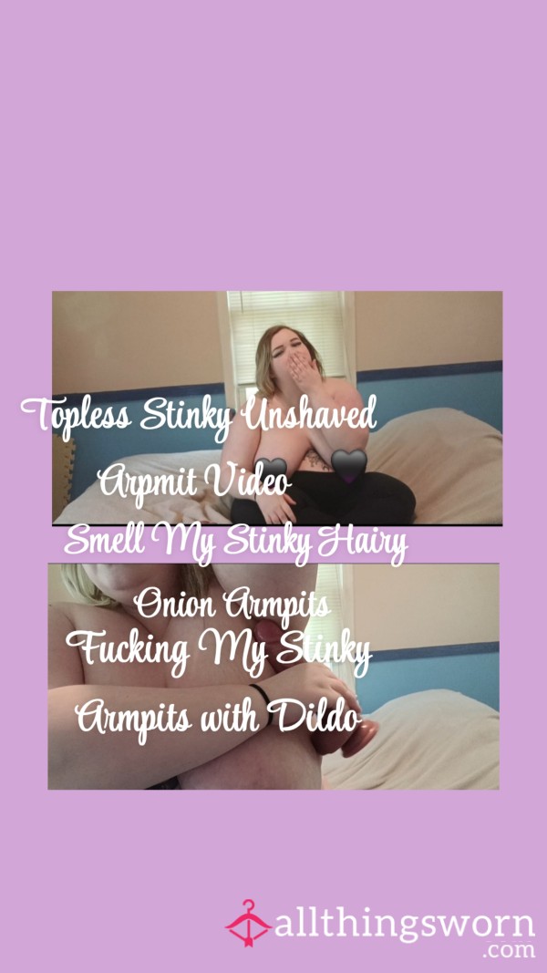 Topless Armpit Focused Vid| Showing Off My 2 Week Unshaved Armpits| Getting You To Sniff My Stinky Pits| F**king My Unshaved Stinky Armpits With Di**o