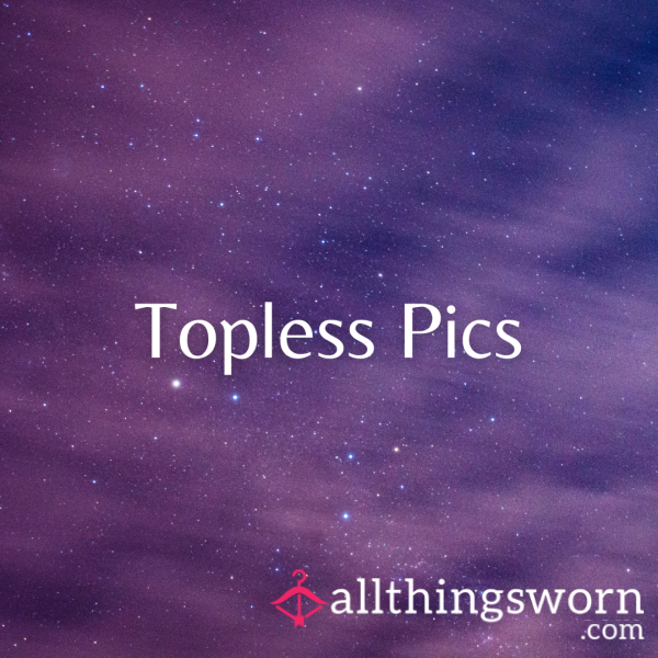 Topless Pics