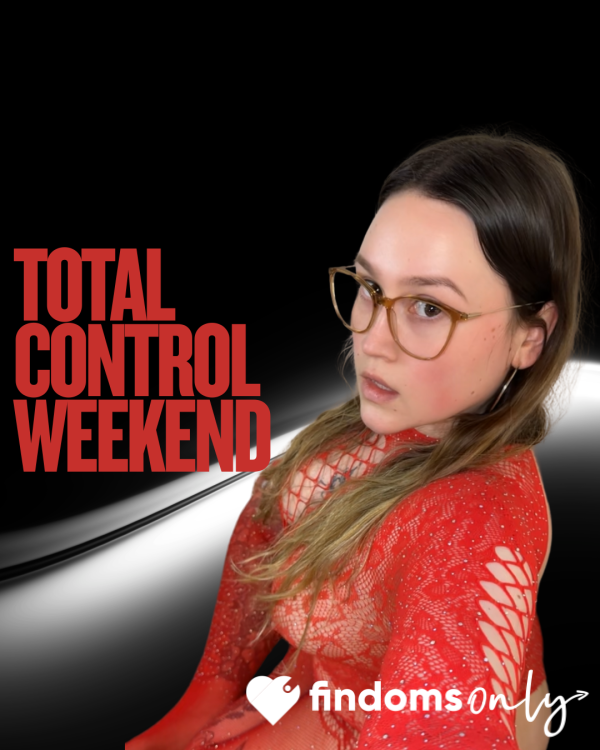 Total Control Weekend 🔐 I Own You For 48 Hours