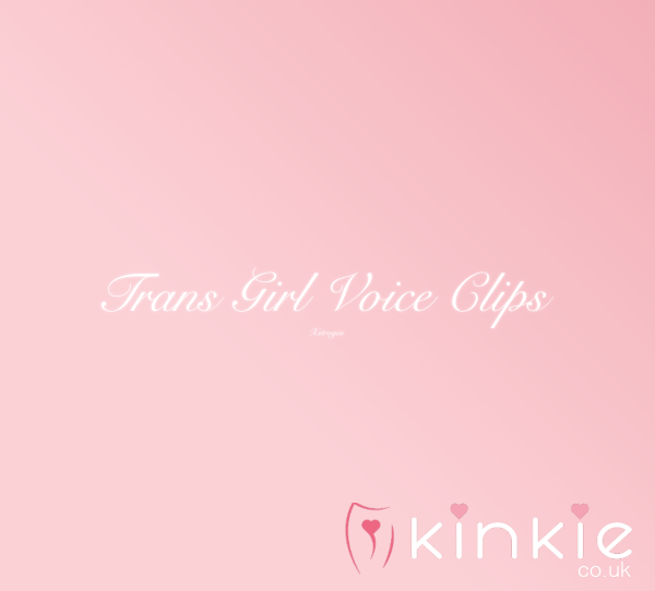 Trans Girl Voice Clips