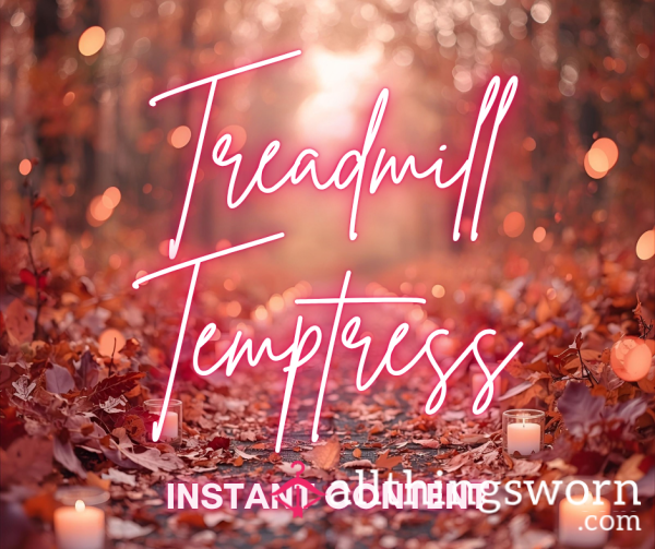 Treadmill Temptress (Barefoot, Nude Heels, Black Heels - 3mins - £5)