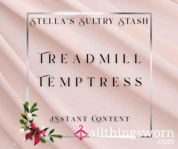 Treadmill Temptress (Barefoot, Nude Heels, Black Heels - 3mins - £4)