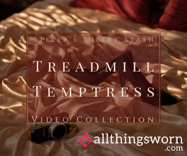 Treadmill Temptress (Barefoot, Nude Heels, Black Heels - 3mins - £4)