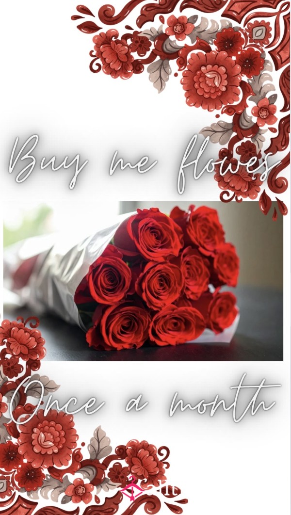 Treat Anastasia To Flowers Once A Month 🌹🤍💋