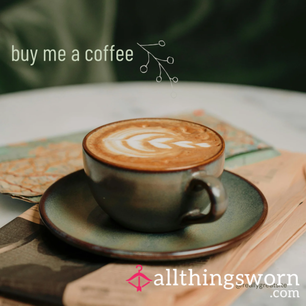 Treat Goddess To A Coffee!