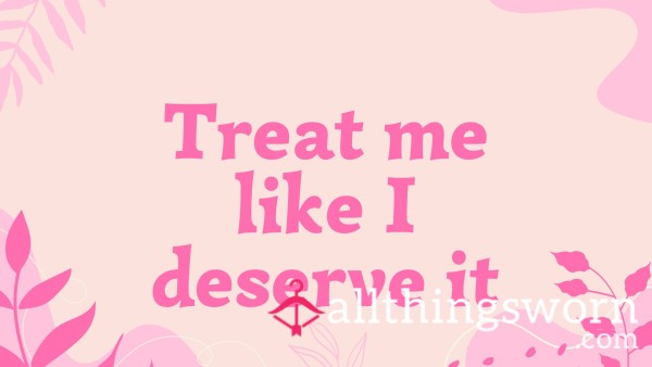 Treat Me💗