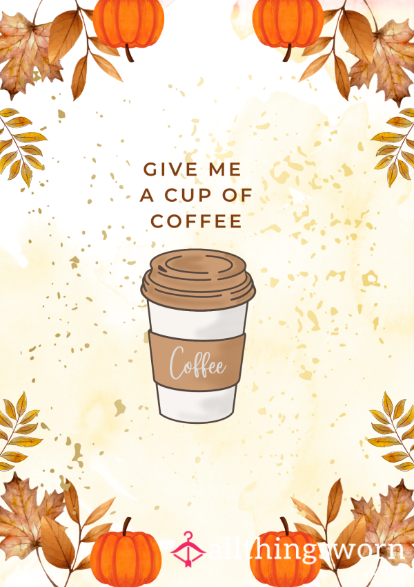 Treat Me To My Daily Coffee