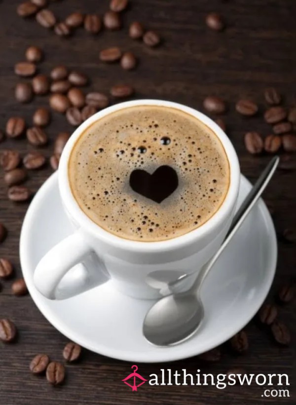 Treat Me To My Morning Coffee